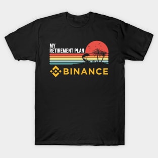 Vintage Binance BNB Coin My Retirement Plan Crypto Token Cryptocurrency Wallet Birthday Gift For Men Women Kids T-Shirt